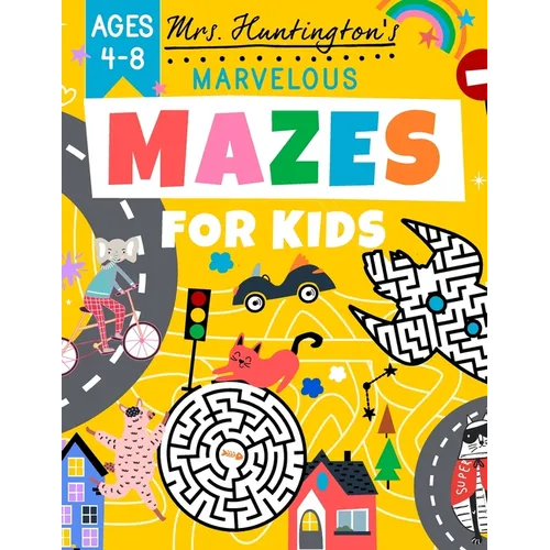 Marvelous Mazes for Kids Ages 4-8: Maze Activity Variety Puzzle Book