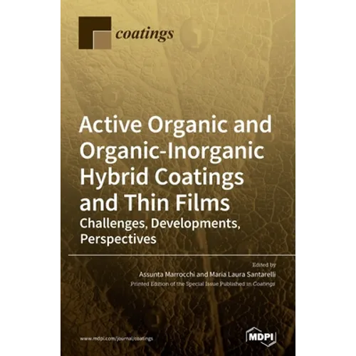 Active Organic and Organic-Inorganic Hybrid Coatings and Thin Films: Challenges, Developments, Perspectives