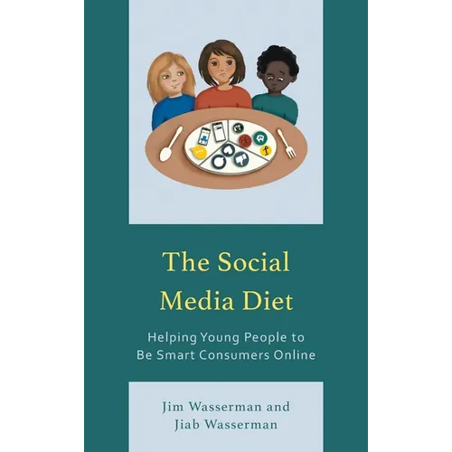 The Social Media Diet: Helping Young People to Be Smart Consumers Online