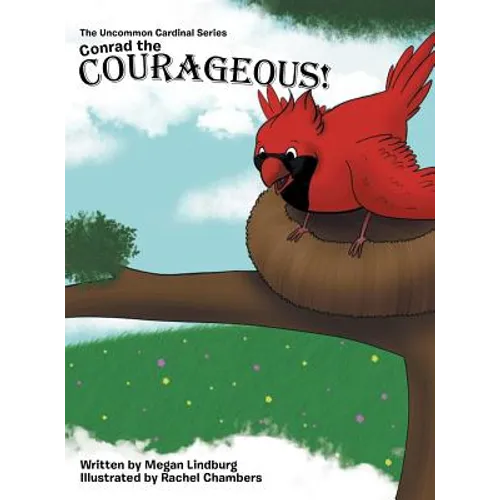 Conrad the Courageous: The Uncommon Cardinal Series