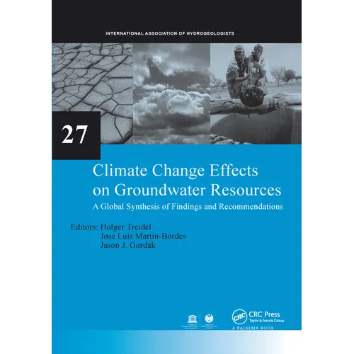 Climate Change Effects on Groundwater Resources: A Global Synthesis of Findings and Recommendations