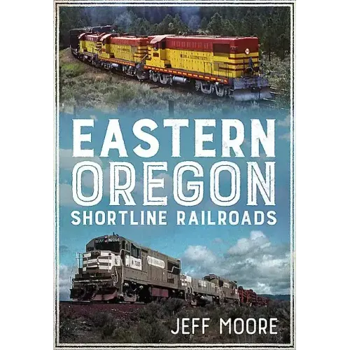 Eastern Oregon Shortline Railroads