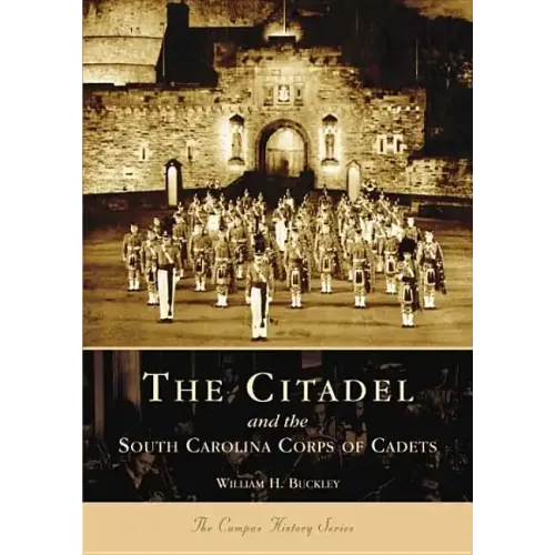 The Citadel and the South Carolina Corps of Cadets