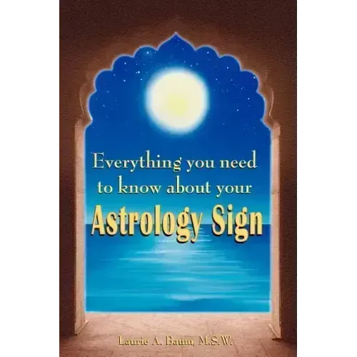 Everything You Need to Know about Your Astrology Sign
