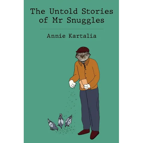The Untold Stories of Mr Snuggles