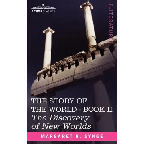 The Discovery of New Worlds, Book II of the Story of the World