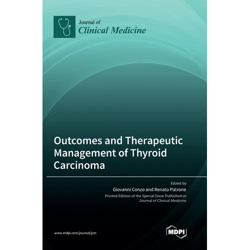 Outcomes and Therapeutic Management of Thyroid Carcinoma