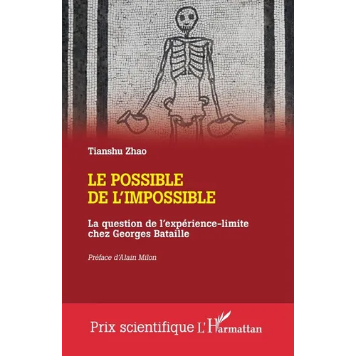 Le possible de l'impossible: La question de l'expérience-limite chez Georges Bataille