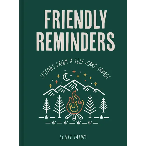 Friendly Reminders: Lessons from a Self-Care Savage