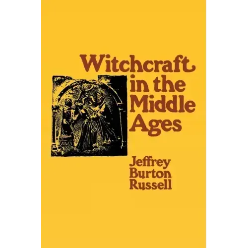 Witchcraft in the Middle Ages: Narrative as a Socially Symbolic ACT