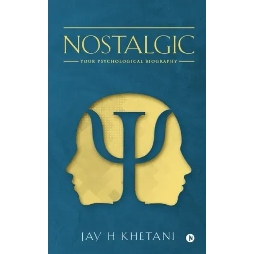 Nostalgic: Your Psychological Biography