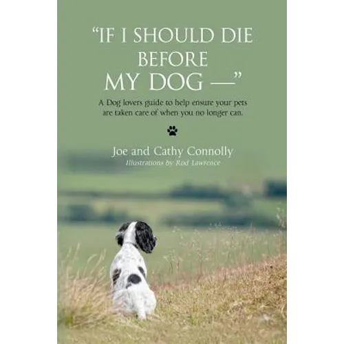 "If I Should Die Before My Dog -- "