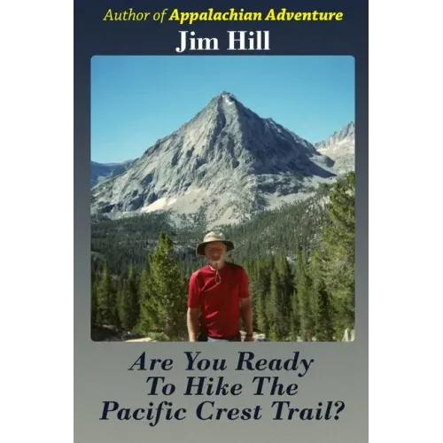 Are You Ready to Hike the Pacific Crest Trail?
