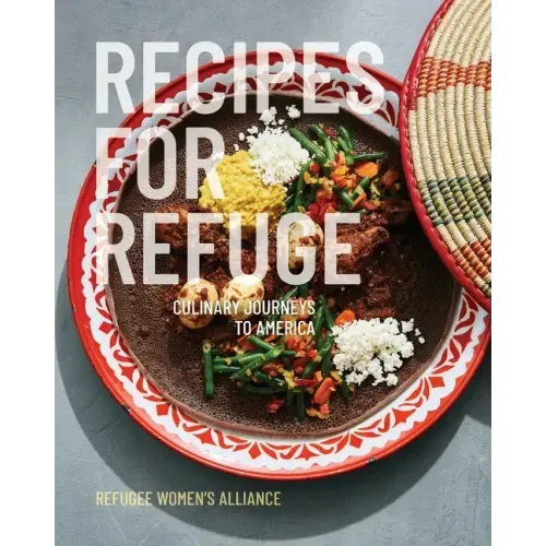 Recipes for Refuge: Culinary Journeys to America