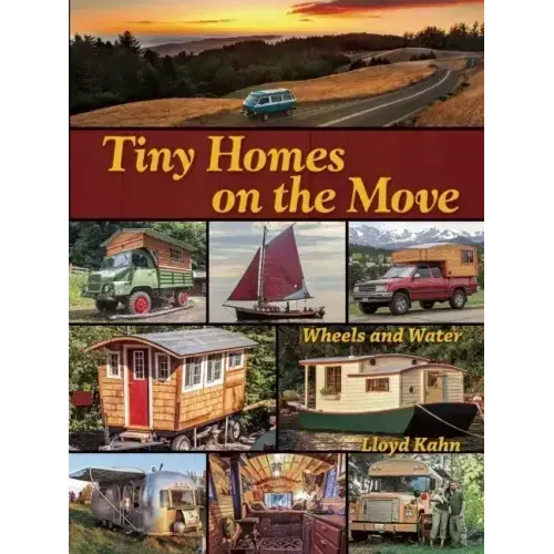 Tiny Homes on the Move: Wheels and Water