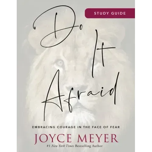 Do It Afraid Study Guide: Embracing Courage in the Face of Fear