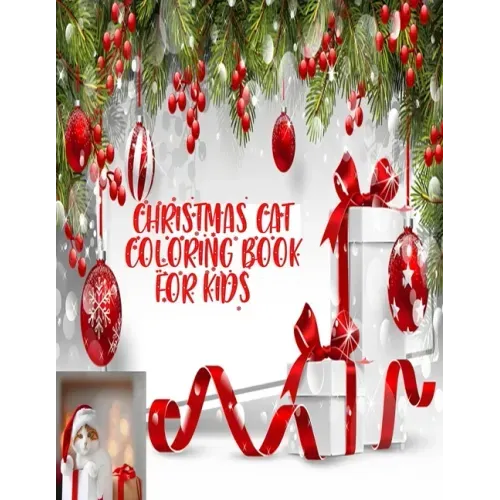 Christmas Cat Coloring Book For Kids: cute and adorable Christmas cat for fun and relaxation