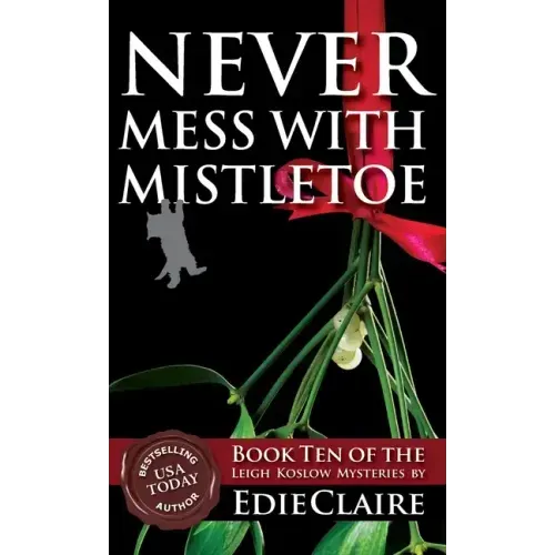 Never Mess with Mistletoe