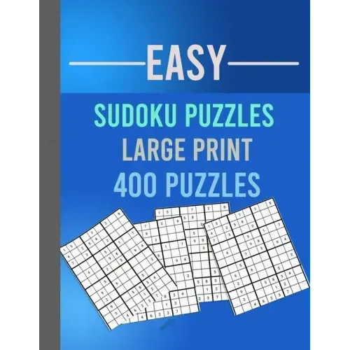 Easy Sudoku Puzzles Large Print 400 Puzzles: Large Print Sudoku Puzzle Book for Adults from Easy to Medium