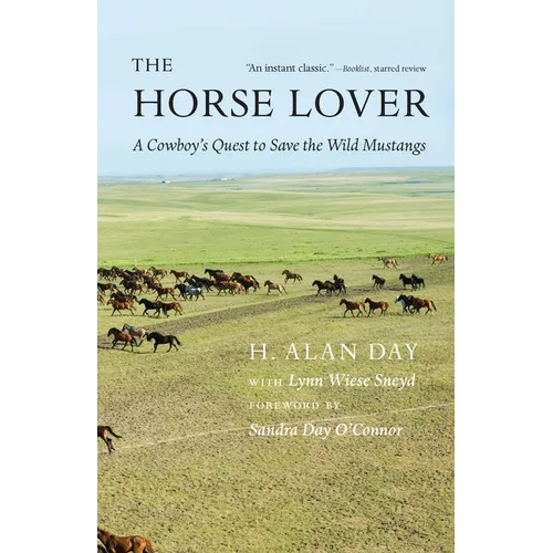 The Horse Lover: A Cowboy's Quest to Save the Wild Mustangs