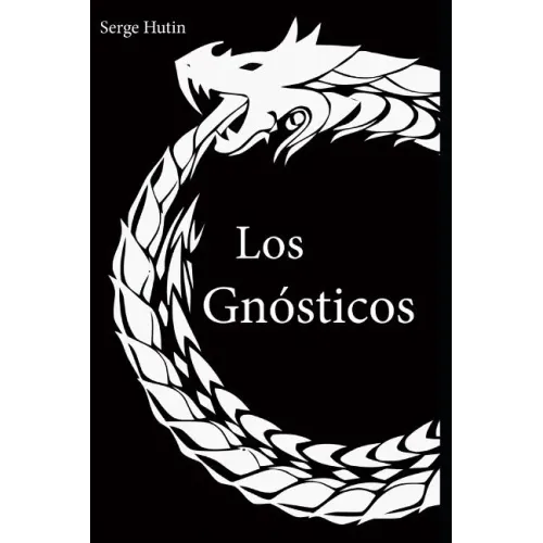 Los Gnósticos: Serge Hutin
