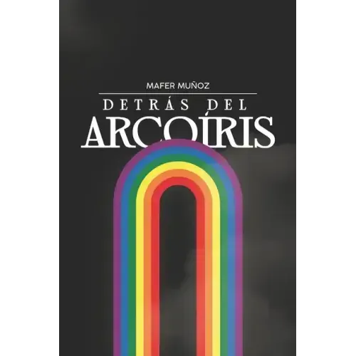 Detrás del Arcoíris