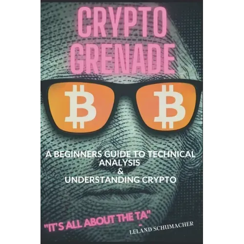 Crypto Grenade, A Beginners Guide to Technical Analysis & Understanding Crypto