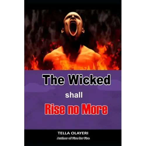 The Wicked Shall Rise No More