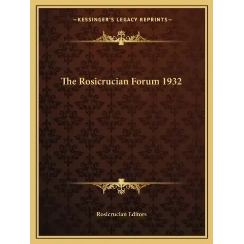 The Rosicrucian Forum 1932