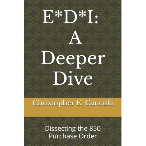 E*d*i: A Deeper Dive: Dissecting the 850 Purchase Order