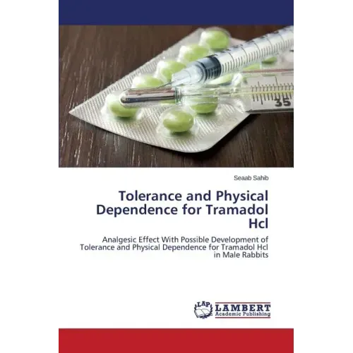 Tolerance and Physical Dependence for Tramadol Hcl