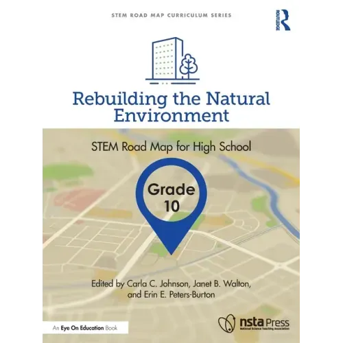 Rebuilding the Natural Environment, Grade 10: Stem Road Map for High School