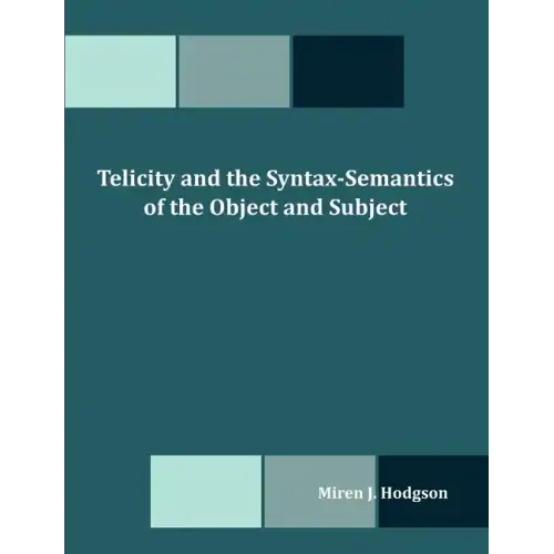 Telicity and the Syntax-Semantics of the Object and Subject