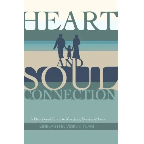 Heart and Soul Connection: A Devotional Guide to Marriage, Service & Love