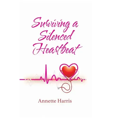 Surviving A Silenced Heartbeat