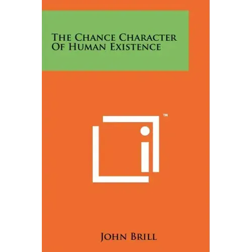 The Chance Character of Human Existence