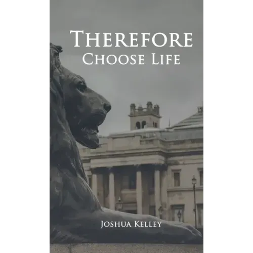 Therefore Choose Life