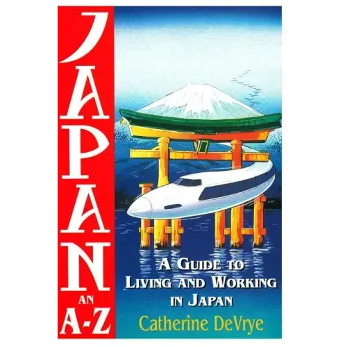 Japan-An A-Z Guide to Living and Working in Japan
