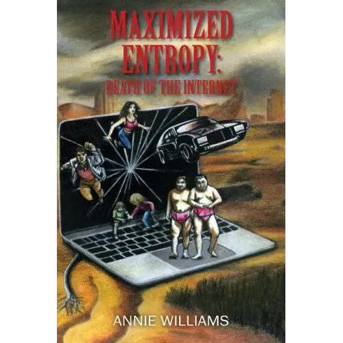 Maximized Entropy: Death of the Internet