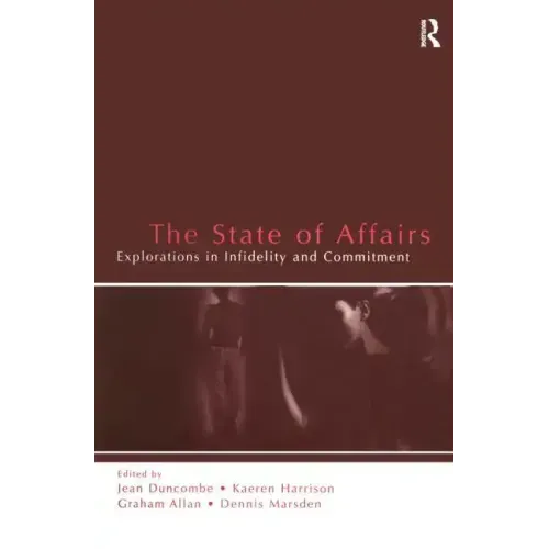 The State of Affairs: Explorations in Infidelity and Commitment