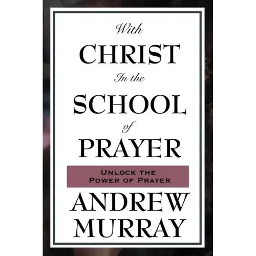With Christ in the School of Prayer