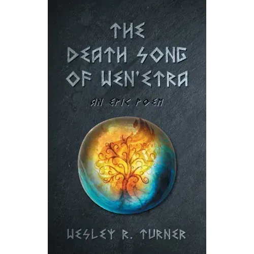 The Death Song of Wen'etra: An Epic Poem