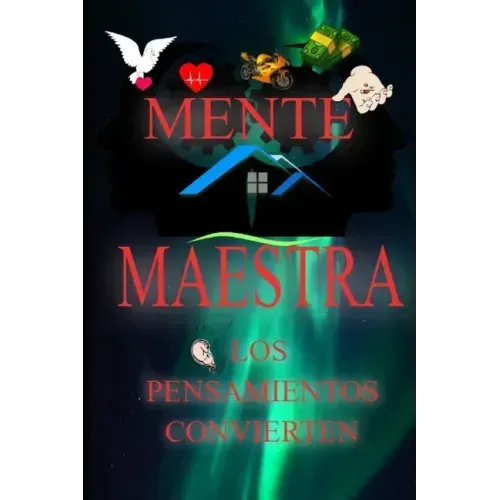 Mente Maestra: Los Pensameintos Convierten