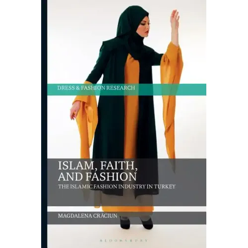 Islam, Faith, and Fashion: The Islamic Fashion Industry in Turkey