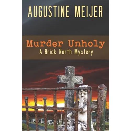 Murder Unholy: A Brick Northy Mystery