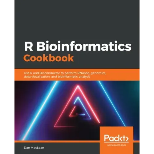 R Bioinformatics Cookbook: Use R and Bioconductor to perform RNAseq, genomics, data visualization, and bioinformatic analysis