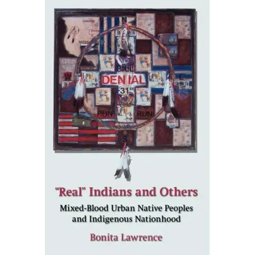 Real Indians and Others: Mixed-Blood Urban Native Peoples and Indigenous Nationhood
