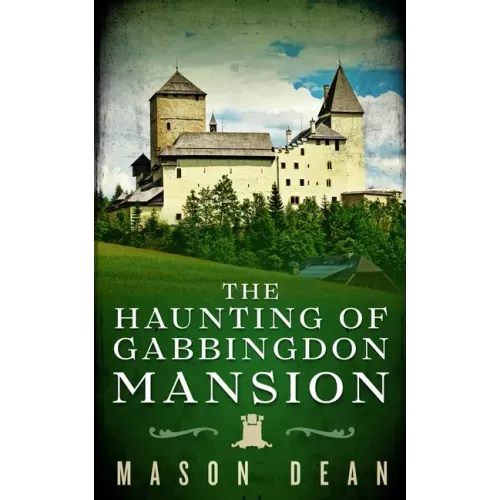 The Haunting of Gabbingdon Mansion