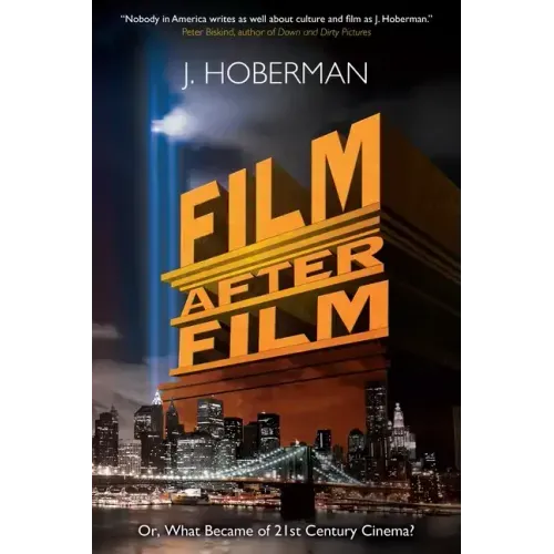 Film After Film: Or, What Became of 21st Century Cinema?