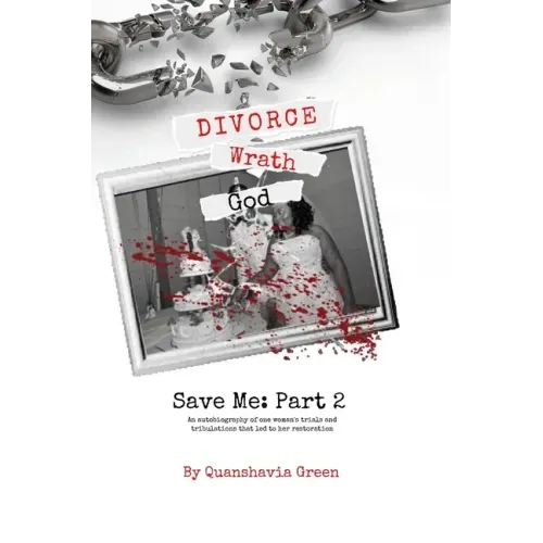 Divorce, Wrath, God: Save Me Part II